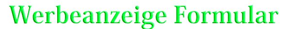 werbeanzeigen formular